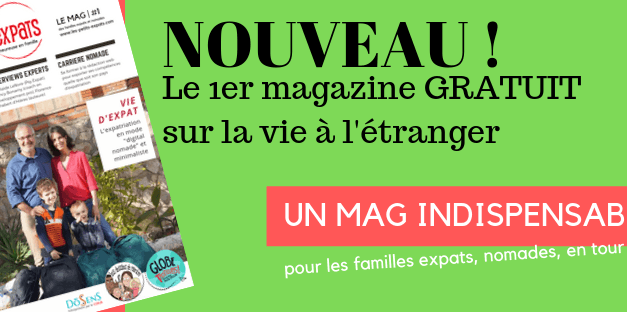 Les Petits Expats LE MAG : le 1er magazine de l’expatriation en famille // 100% GRATUIT
